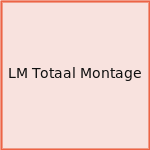 LM Totaal Montage